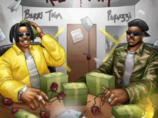 Berri-Tiga – Relationship ft. Peruzzi