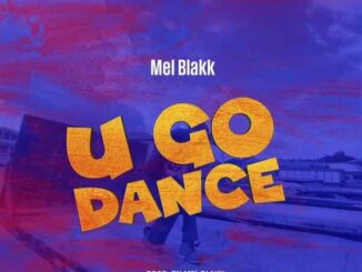 Mel Blakk – U Go Dance