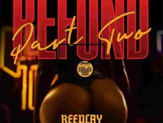 Reeplay – Refund (Part 2) ft. Odumodublvck & Ajebo Hustlers