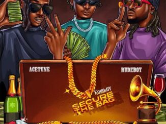 Kolaboy – Secure The Bag ft. Rudeboy & Acetune