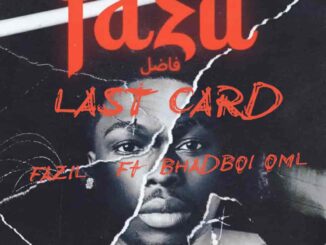 Fazil - Last Card ft. Bhadboi OML