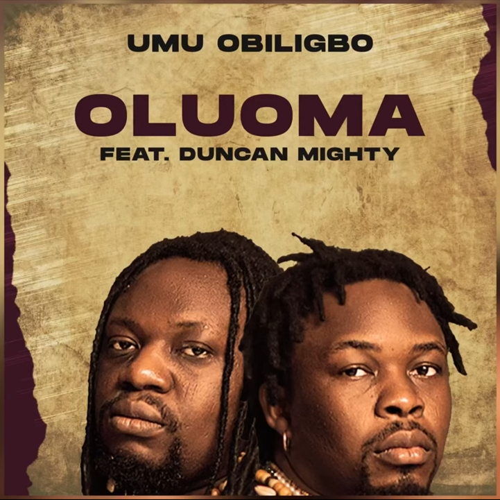 Umu Obiligbo – OLUOMA ft. Duncan Mighty