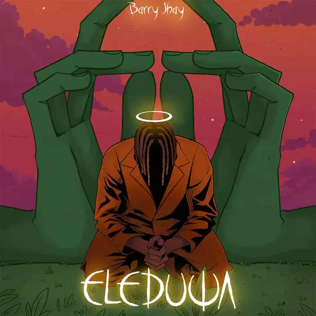 Barry Jhay – Eleduwa