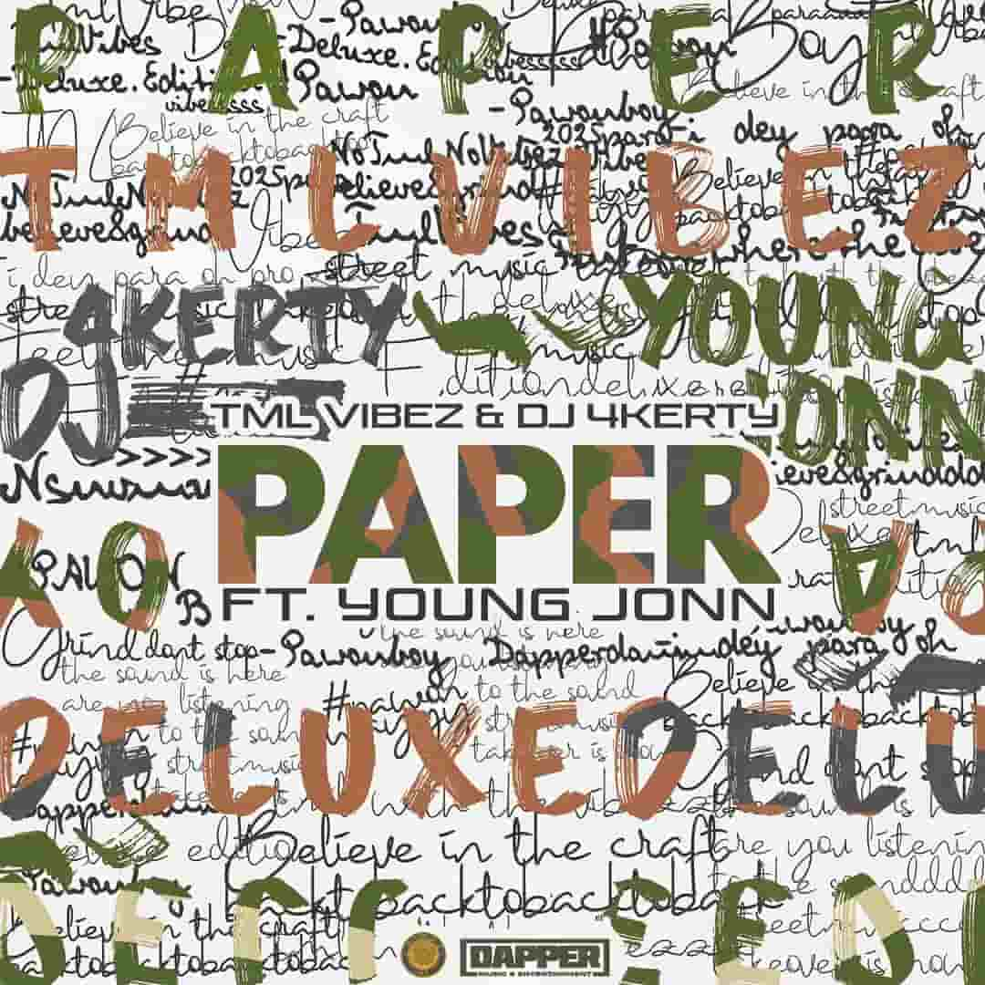 Tml Vibez - Paper ft. Dj 4kerty & Young Jonn