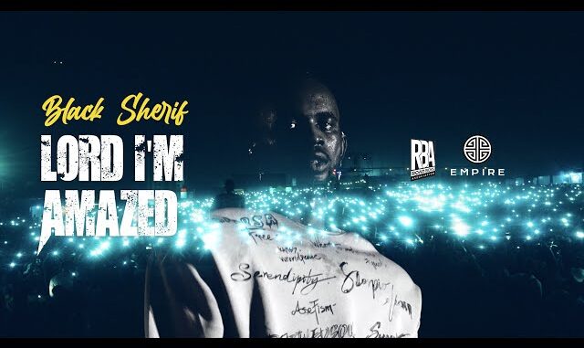 Black Sherif – Lord I’m Amazed